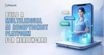 How to Develop a Multilingual AI Receptionist Platform for Healthcare