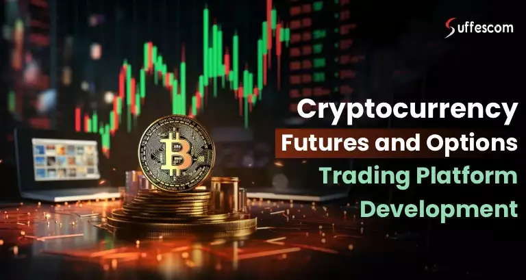 Cryptocurrency Futures & Options Trading Platform Development
