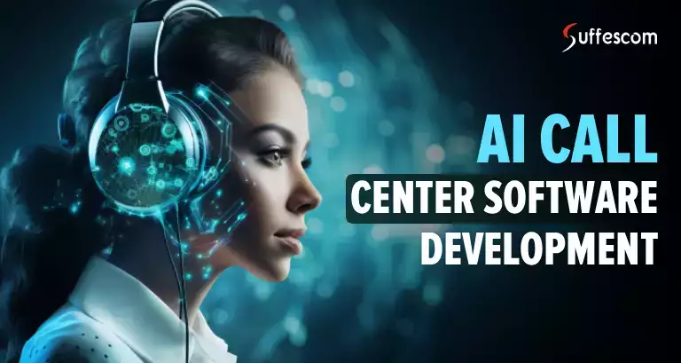 AI Call Center Software Development Company