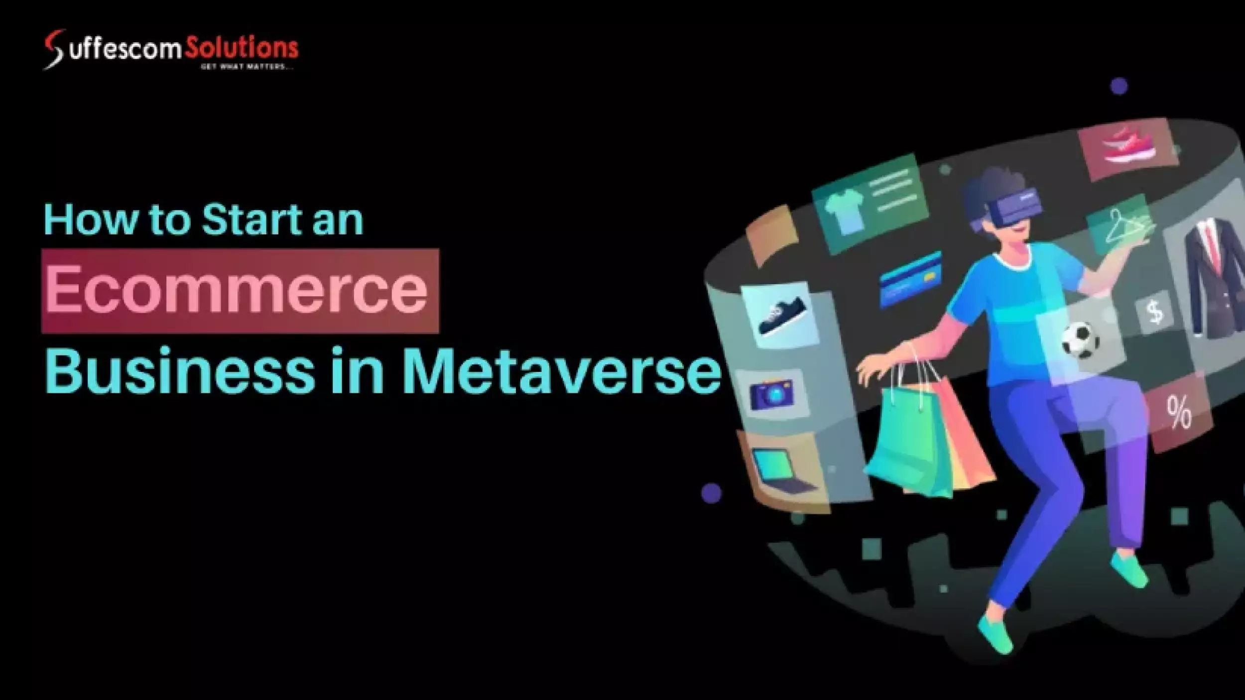 How to Start an Ecommerce Business in Metaverse