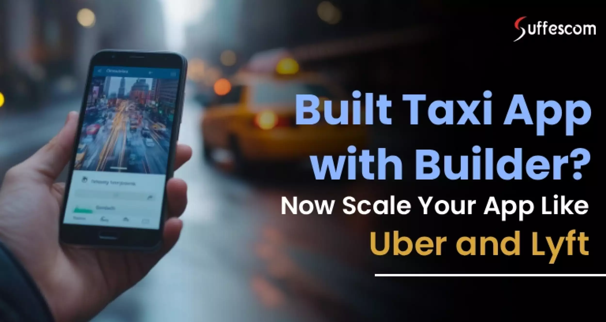 Scale Your Taxi App with No-Code Experts in USA like Uber and Lyft
