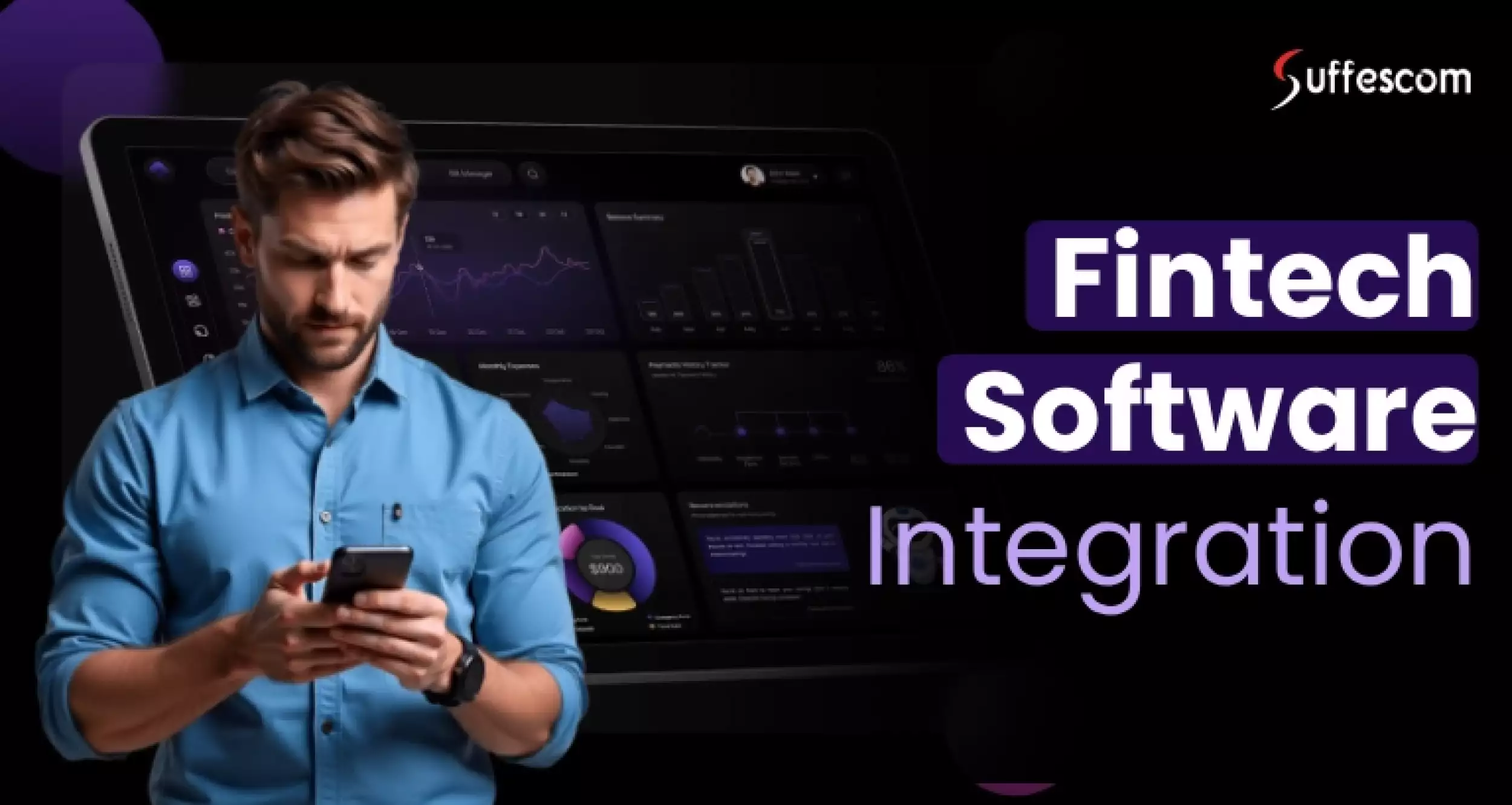 Fintech Software Integration: How and Why It Optimizes Modern Financial Businesses