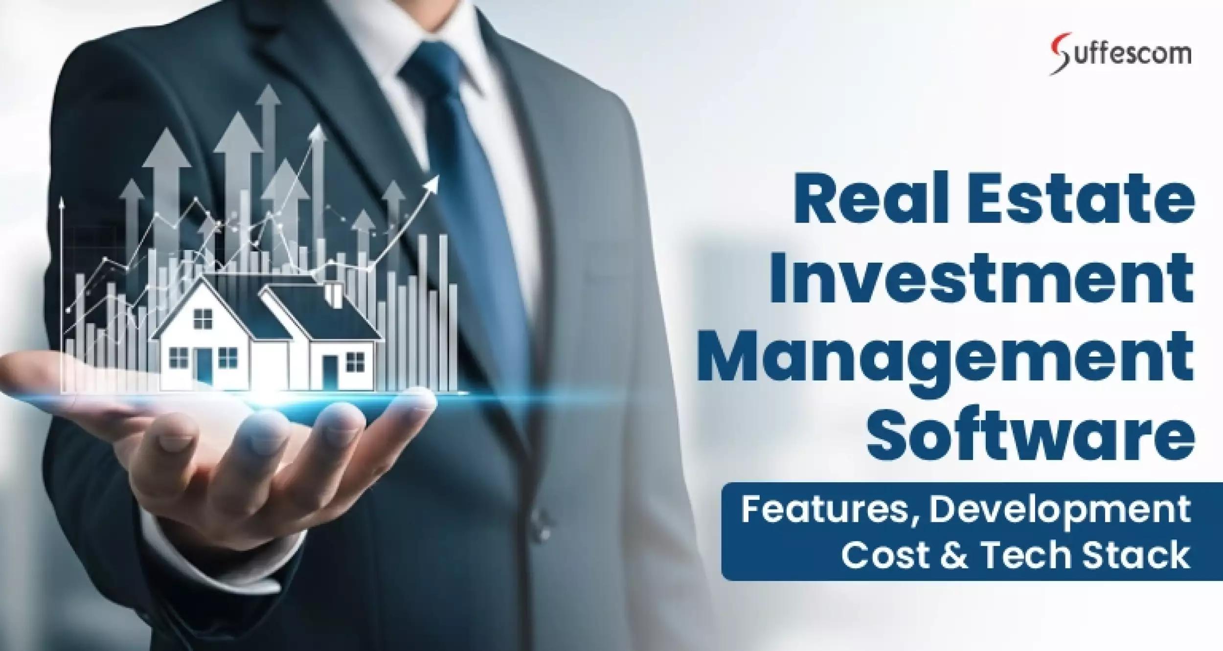 Real Estate Investment Management Software: Development Steps, Features, Tech Stack & Cost