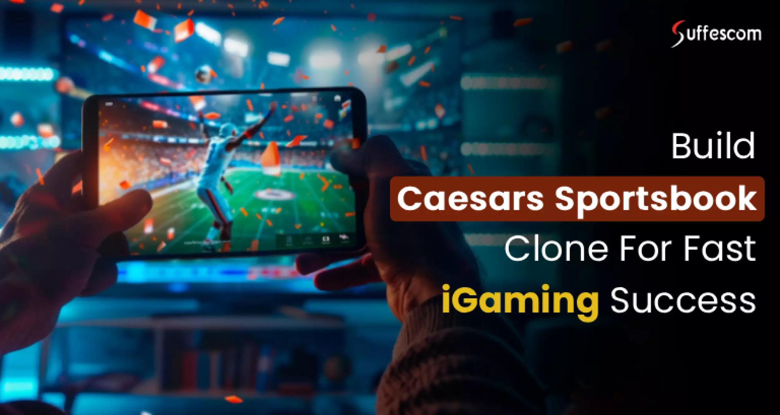 Build a Betting App Like Caesars Sportsbook